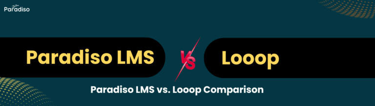 Paradiso LMS vs Looop Comparison