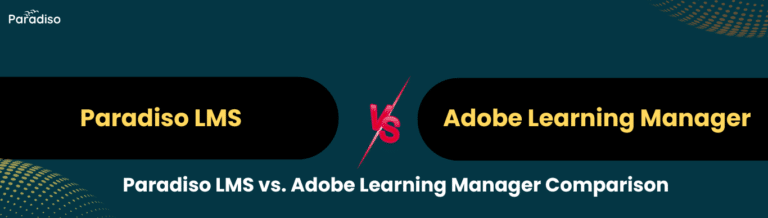 Paradiso LMS vs. Adobe Learning Manager Comparison