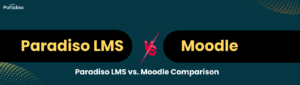 Paradiso LMS vs. Moodle Comparison