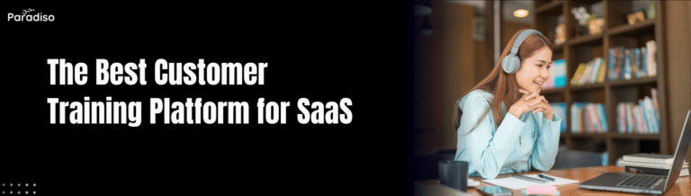 The Best Customer Training Platform for SaaS