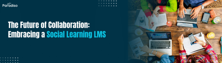 The Future of Collaboration Embracing a Social Learning LMS