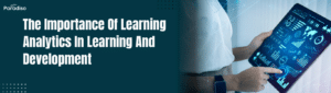 The Importance Of Learning Analytics In Learning And Development