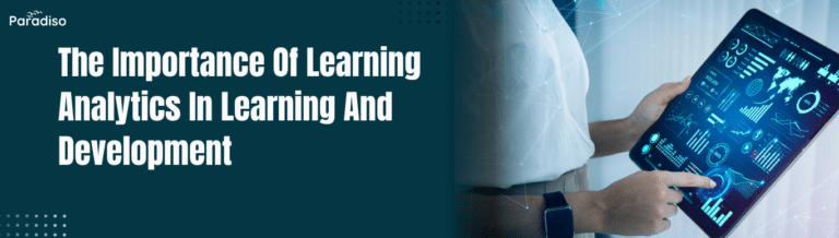 The Importance Of Learning Analytics In Learning And Development