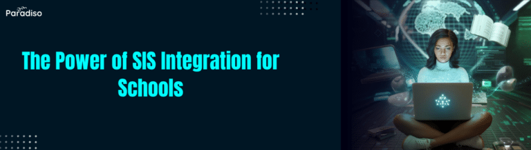 The Power of SIS Integration for Schools