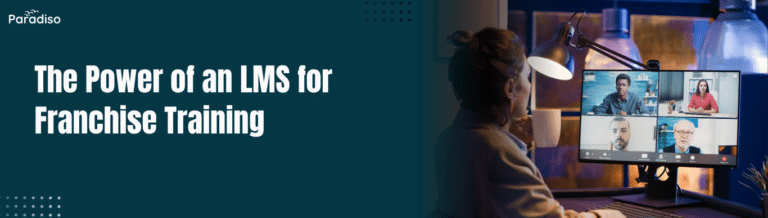 The Power of an LMS for Franchise Training