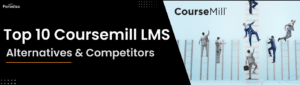 Top 10 Coursemill LMS Alternatives & Competitors for 2025