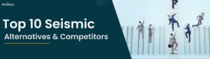 Top 10 Seismic Alternatives & Competitors