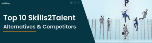 Top 10 Skills2Talent Alternatives & Competitors