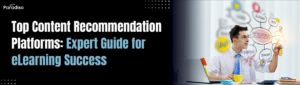 Top Content Recommendation Platforms Expert Guide for eLearning Success