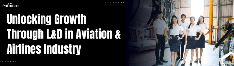 Unlocking Growth Through L&D in Aviation & Airlines Industry