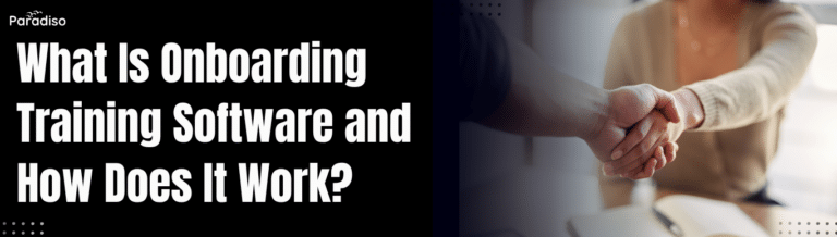 What Is Onboarding Training Software and How Does It Work”
