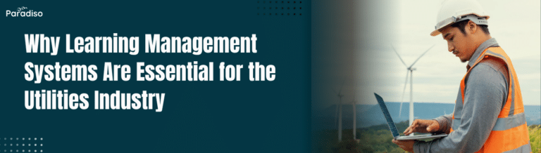 Why Learning Management Systems Are Essential for the Utilities Industry