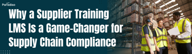 Supplier Training LMS for Supply Chain Compliance
