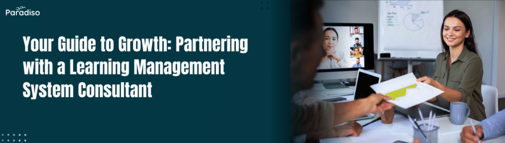 Partnering with a Learning Management System Consultant