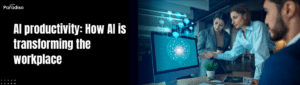 AI transforming workplace productivity