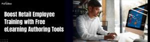 Free eLearning tools for retail training