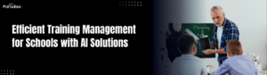 Efficient Training Management for Schools with AI Solutions