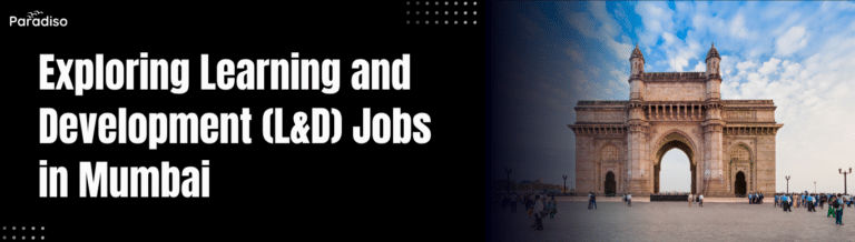 Exploring Learning and Development (L&D) Jobs in Mumbai
