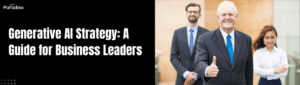 generative AI strategy for business leaders