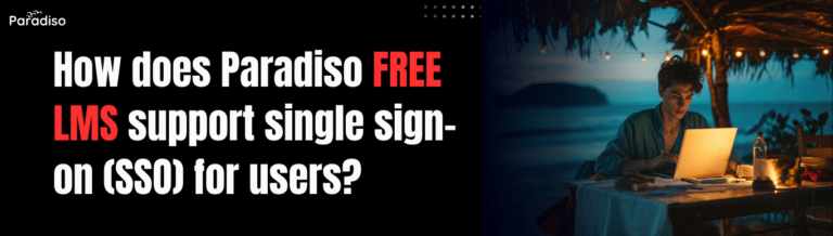 How does Paradiso Free LMS support single sign-on (SSO) for users