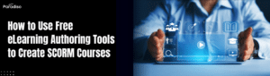 How to use free elearning authoring tool