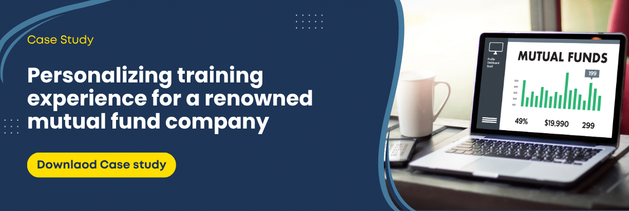 Personalizing training experience for a renowned mutual fund company
