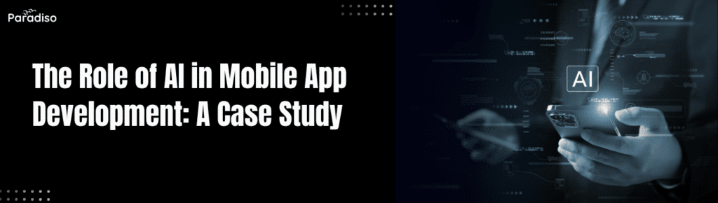 The Role of AI in Mobile App Development: Trends & Applications
