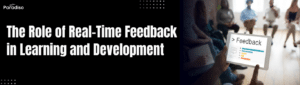 The Role of Real-Time Feedback in Learning and Development