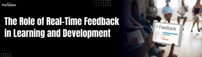 The Role of Real-Time Feedback in Learning and Development