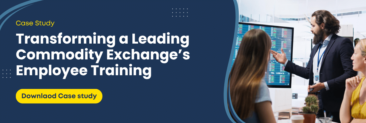 Transforming a Leading Commodity Exchange’s Employee Training