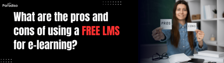 What are the pros and cons of using a free LMS for e-learning (1)