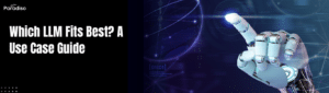 Best LLM for a use case