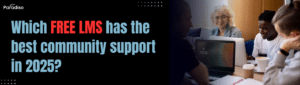 Which free LMS has the best community support in 2025