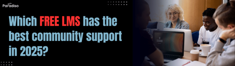 Which free LMS has the best community support in 2025