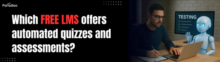 Which free LMS offers automated quizzes and assessments