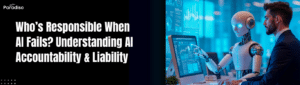 AI accountability and liability