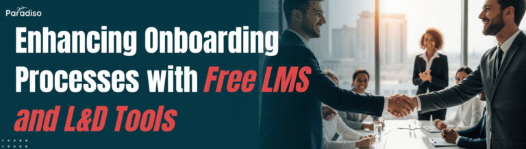 Enhancing Onboarding Processes with Free LMS and L&D Tools