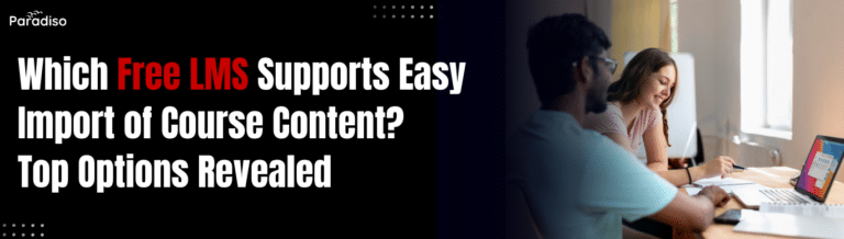 Which free LMS allows easy import of existing course content?