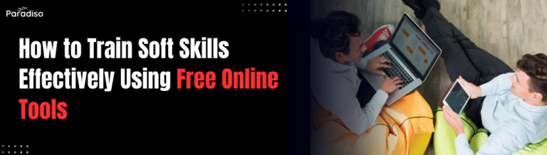 How to Train Soft Skills Effectively Using Free Online Tools