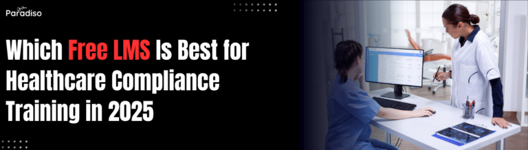 Which free LMS is ideal for healthcare compliance training?