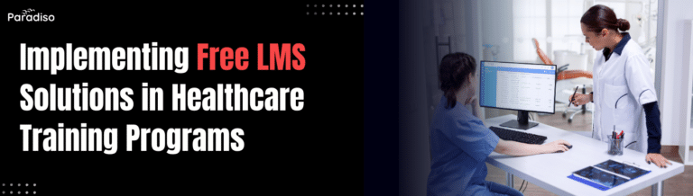 Implementing Free LMS Solutions in Healthcare Training Programs