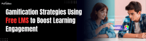 Gamification Strategies Using Free LMS to Boost Learning Engagement