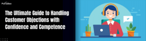 Handling Customer Objections Guide