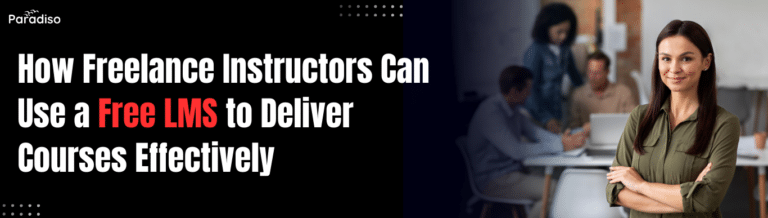 How can freelance instructors use a free LMS to deliver courses?