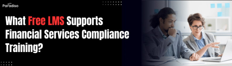 What free LMS supports financial services compliance training?