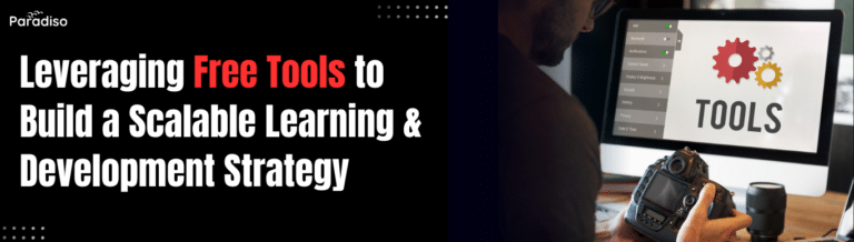 Leveraging Free Tools to Build a Scalable Learning and Development Strategy