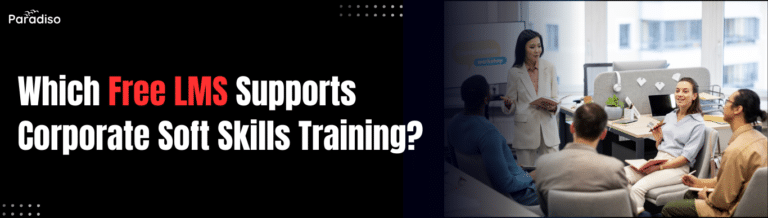 Which free LMS supports corporate soft skills training programs?