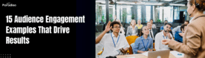audience engagement examples