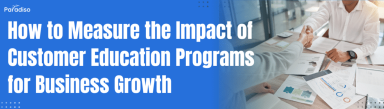 How to Measure the Impact of Customer Education Programs for Business Growth