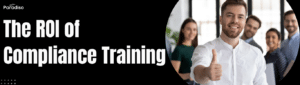 The ROI of Compliance Training
